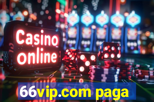 66vip.com paga